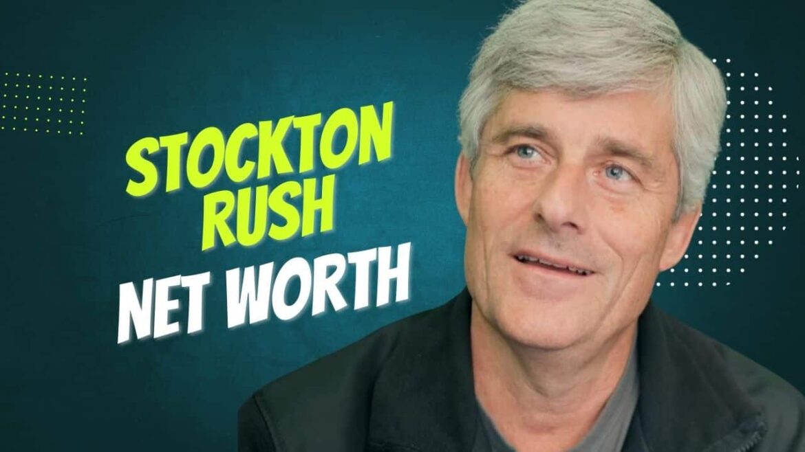 Stockton Rush Net Worth