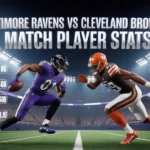 Baltimore Ravens vs Cleveland Browns Match Player Stats