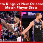Sacramento Kings vs New Orleans Pelicans Match Player Stats